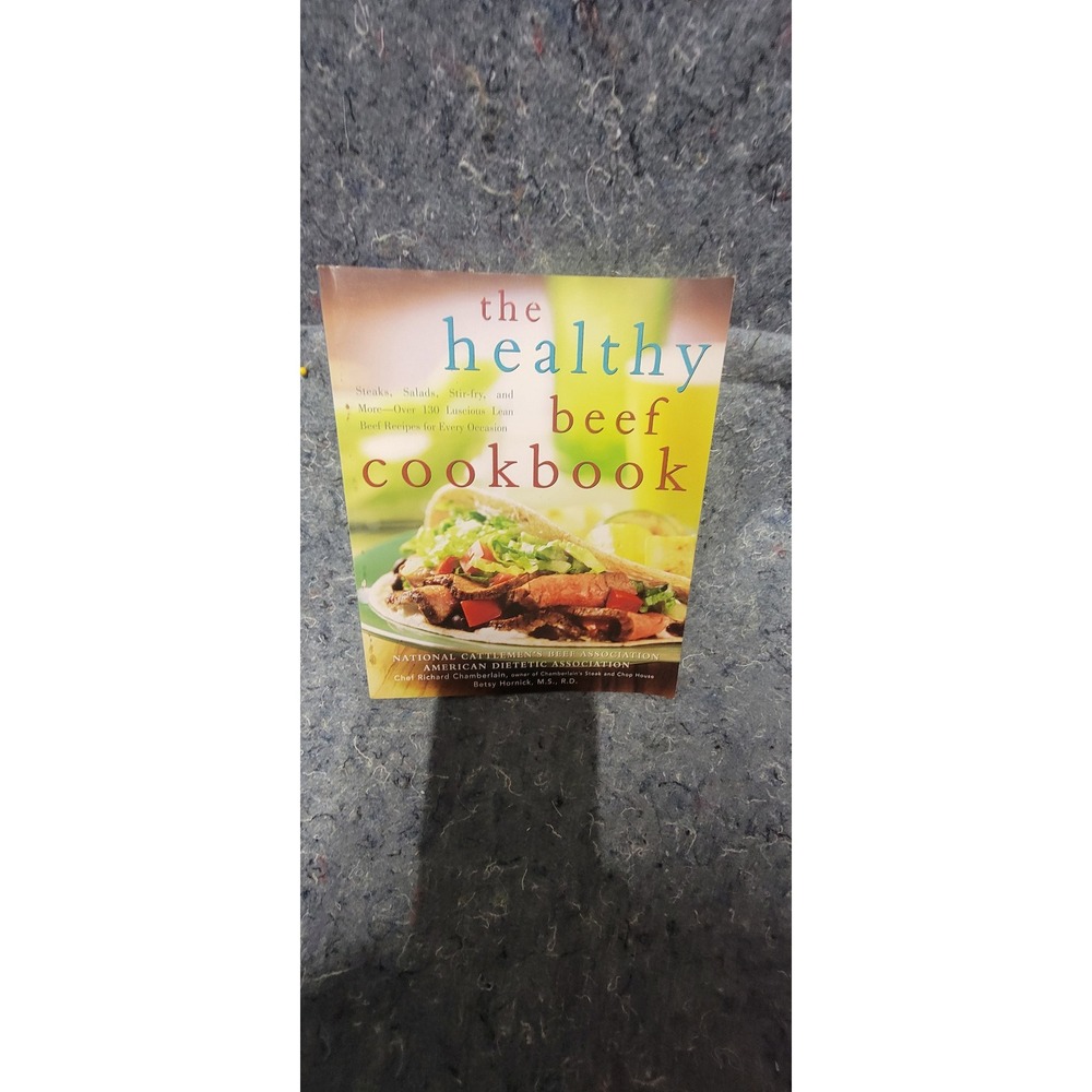 The Healthy Beef Cookbook by Betty Hornick, M.S., R.D.